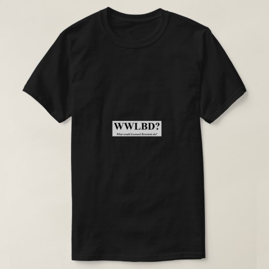 T-shirt John Mulaney Que ferait Leonard Bernstein pour la (Design devant)