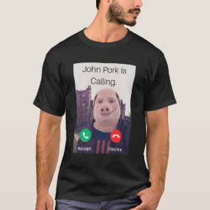 T-shirt John Pork Appelle Le Téléphone De Réponse Fuuny