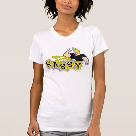 T-shirt Johnny Bravo - Hey There Sassy (Devant)