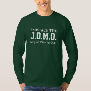 T-shirt Joie de manquer quelque chose JOMO