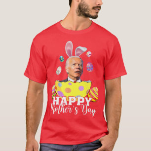 T-shirt Joie Mère's Funny Joe Biden Vint de Pâques