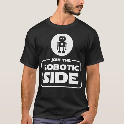 T-shirt Join the Robotic Side Funny Robot Robotics T Gift (Devant)