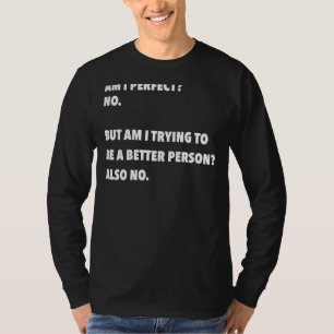 T-shirt Joke Humour Dit Suis-Je Parfait Non Pour Les Homme