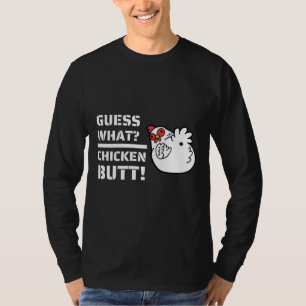 T-shirt Jokes es Guess What Chicken Butt！With C