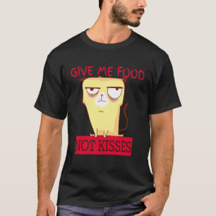 T-shirt Joli chat donne-moi de la nourriture pas des bisou