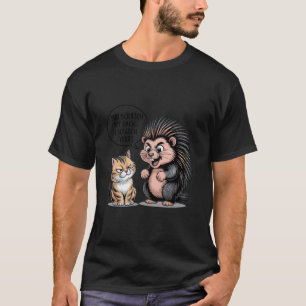 T-shirt Joli Chat Hérisson Tu Grattes Mon Dos Je Gratte Le