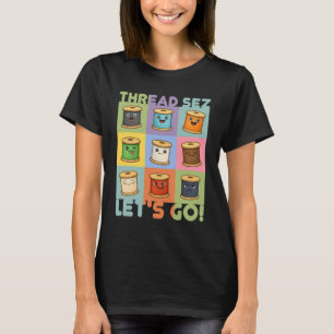 T-shirt Joli collage de fil à coudre pour couturière et qu