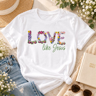 T-shirt Joli écriture botanique Amour comme Jésus Chrétien