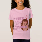 T-Shirt Joli Hérisson J'Aime Vraiment Les Hérisson OK ? (Devant)