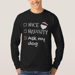 T-shirt Joli Méchant Demandez à mon chien Citation de Noël