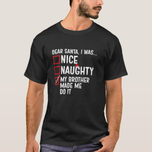 T-shirt Joli méchant mon frère m'a fait faire ça Père Noël