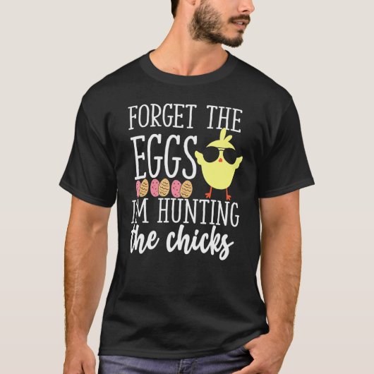 T-shirt Joli Oublier Les Oeufs Chasse Les Poussins Drôle J (Devant)