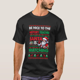 T-shirt Joli pour l'enseignant d'histoire Santa regarde Sw