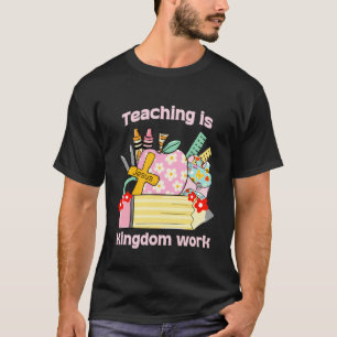 T-shirt Joli professeur chrétien, enseigner est un travail