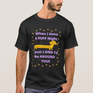 T-SHIRT JOLIE DACHSHUND PUNS RUFF NUIT LONGTEMPS POUR ÊTR