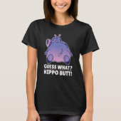 T-shirt Jolie Hippo Devine Ce Hippo Butt (Devant)