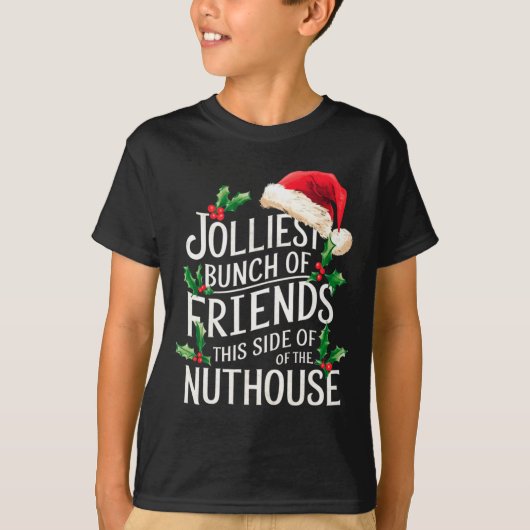 T-shirt Jolliest Bunch Of Friends Xmas Matching Sarcastic (Devant)