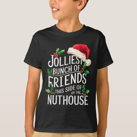 T-shirt Jolliest Bunch Of Friends Xmas Matching Sarcastic  (Devant)