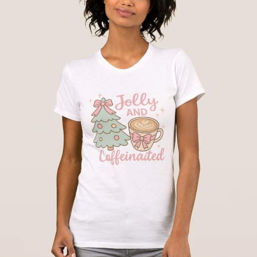T-shirt Jolly & Caffeinated Coquette Christmas Latte Shirt (Devant)