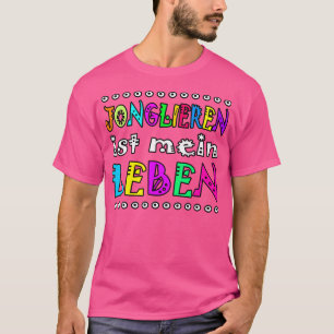 T-shirt Jongler À Dire Pour La Vie Dans Le Cirque Et Le Jo
