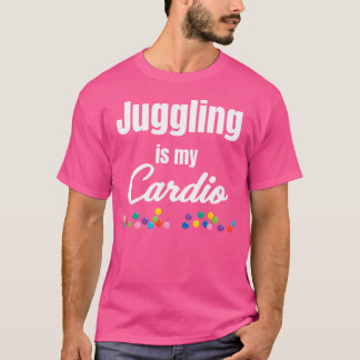 T-shirt Jonglerie Est Mon Cardio Jongleurs Barman Acrobate
