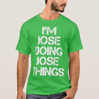 T-shirt Jose Jose Doing Jose Things 23