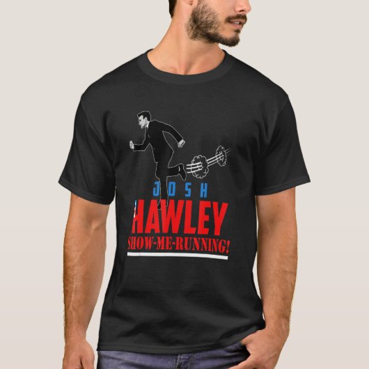 T-shirt Josh Hawley Me Montre Courir Josh Hawley Sucks (Devant)