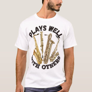 T-shirt Joue bien avec les autres - Saxophone