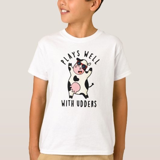T-shirt Joue Bien Avec Les Udders Funny Cow Pun (Devant)