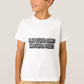 T-shirt Jouer à des jeux stupides Gagner des prix stupides (Devant)