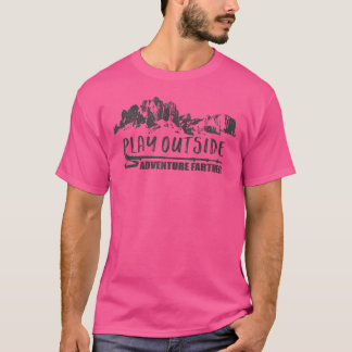 T-shirt Jouer à l'aventure extérieure plus loin Randonnée