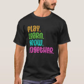 T-shirt Jouer Apprendre à grandir ensemble Fournisseur de (Devant)