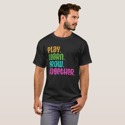 T-shirt Jouer Apprendre à grandir ensemble Fournisseur de (Devant entier)