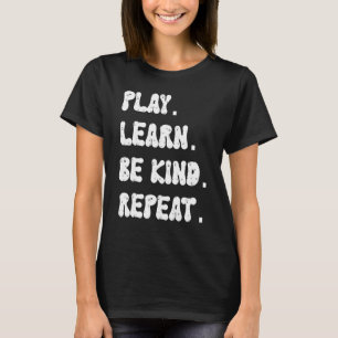 T-shirt Jouer Apprendre être genre Répéter la journée anti