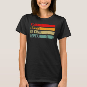T-shirt Jouer Apprendre être genre Répéter la Journée de l