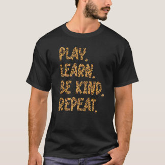 T-shirt Jouer Apprendre être genre Répéter Leopard Kindnes