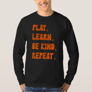 T-shirt Jouer Apprendre être genre Répétez le Jour de la g