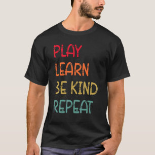 T-shirt Jouer Apprendre être gentil Répéter Kindness Chat