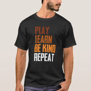 T-shirt Jouer Apprendre Être Type Répéter Pas De Bullies K