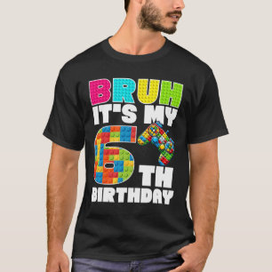 T-shirt Jouer aux blocs de construction Bruh C'est mon 6èm
