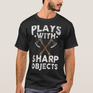 T-shirt Jouer avec des objets pointus hatchet lance hache