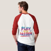 T-shirt Jouer avec passion (Dos entier)
