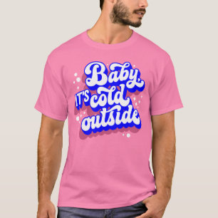 T-shirt Jouer bébé, c’est froid en hiver
