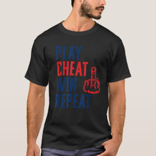T-shirt Jouer Cheat Gagner Répéter Super Anti Cheater Teat