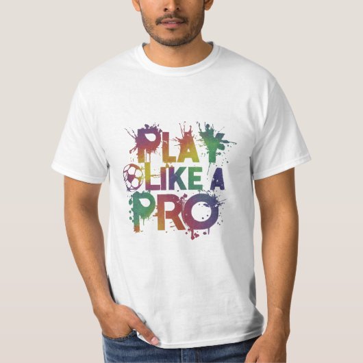 T-shirt Jouer comme un Pro (Devant)