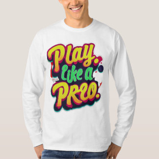 T-shirt Jouer comme un pro