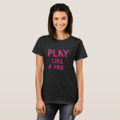T-shirt Jouer comme un Pro (Devant entier)
