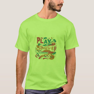 T-shirt Jouer, conquérir, célébrer