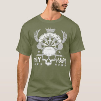 T-shirt Jouer Dur Darts Pour Un Joueur De fléchettes Club