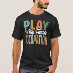T-shirt Jouer est mon métier préféré Therap professionnel